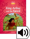 Classic Tales Second Edition Level 2 King Arthur and the Sword  Audio Mp3 Pack
