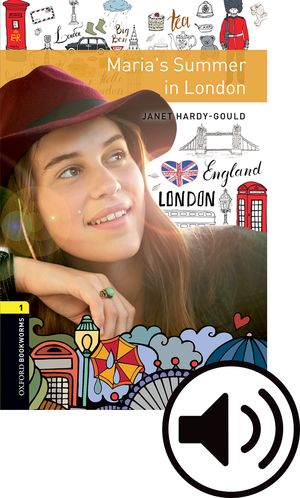 Oxford Bookworms Library New Edition 1 Maria´s Summer in London with Audio CD Pack