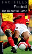 Oxford Bookworms Factfiles New Edition 2 Football Beautiful Game with Audio Mp3 Pack