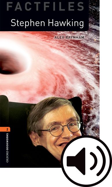 Oxford Bookworms Factfiles New Edition 2 Stephen Hawking with Audio Mp3 Pack