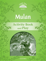 Classic Tales Second Edition Level 3 Mulan Activity Books and Play
