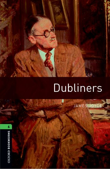 Oxford Bookworms Library New Edition 6 Dubliners
