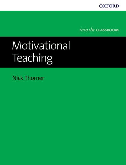 Into The Classroom: Motivational Teaching