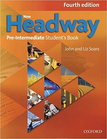 New Headway Fourth Edition Pre-intermediate Student´s Book