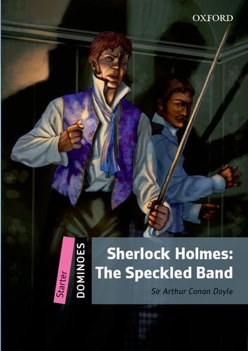 Dominoes Second Edition Level Starter - Sherlock Holmes: The Adventure of the Speckled Band