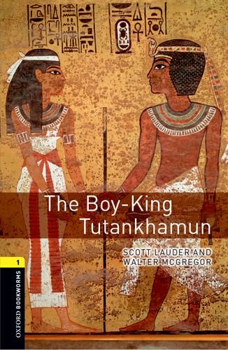 Oxford Bookworms Library New Edition 1 The Boy-King Tutankhamun with Audio Mp3 Pack