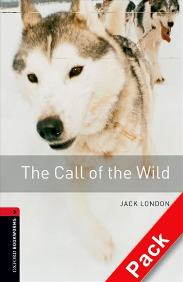 Oxford Bookworms Library New Edition 3 the Call of the Wild with Audio Mp3 Pack