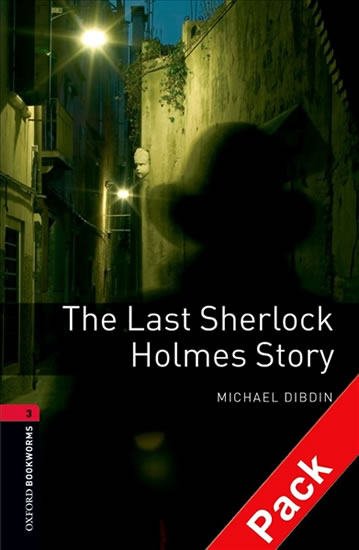 Oxford Bookworms Library New Edition 3 the Last Sherlock Holmes Story Audio Pack