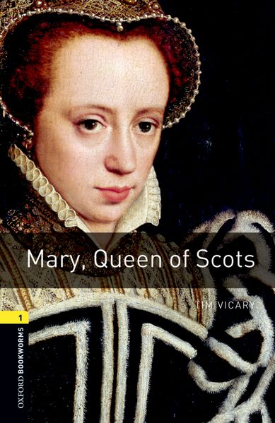 Oxford Bookworms Library New Edition 1 Mary Queen of Scots with Audio Mp3 Pack