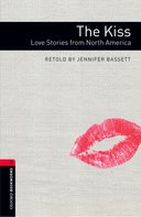 Oxford Bookworms Library New Edition 3 the Kiss: Love Stories From North America with Audio Mp3 Pack