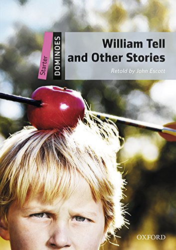 Dominoes Second Edition Level Starter - William Tell and Other Stories with Audio Mp3 Pack
