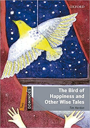 Dominoes Second Edition Level 2 - The Bird of Happiness and Other Wise Tales with Audio Mp3 Pack