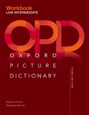 Oxford Picture Dictionary Third Ed. Low-Intermediate Workbook