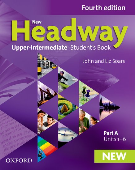New Headway Fourth Edition Upper Intermediate Student´s Book Part A