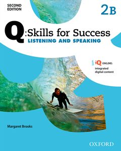 Q: Skills for Success Second Edition 2 Listening & Speaking Student´s Book B