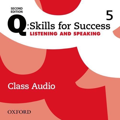 Q: Skills for Success Second Edition 5 Listening & Speaking Class Audio CDs /4/