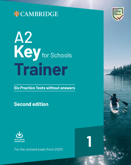 A2 Key for Schools Trainer Six Practice Tests without answers with Downloadable Audio