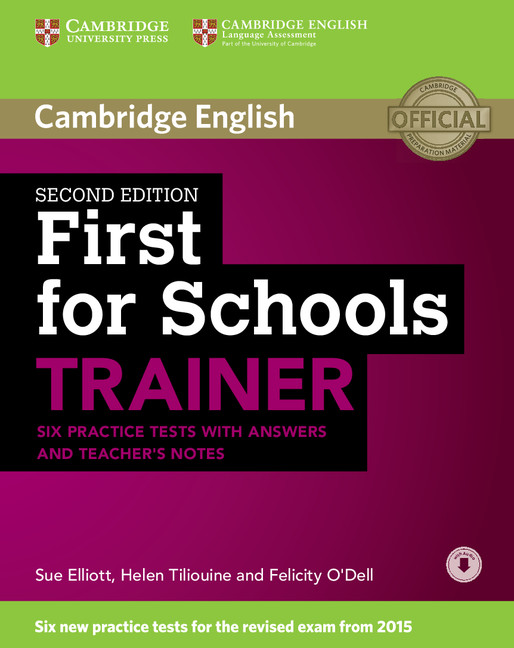 First for Schools Trainer 2nd Edition: Six Practice Tests with Answers and Teachers Notes with Audio