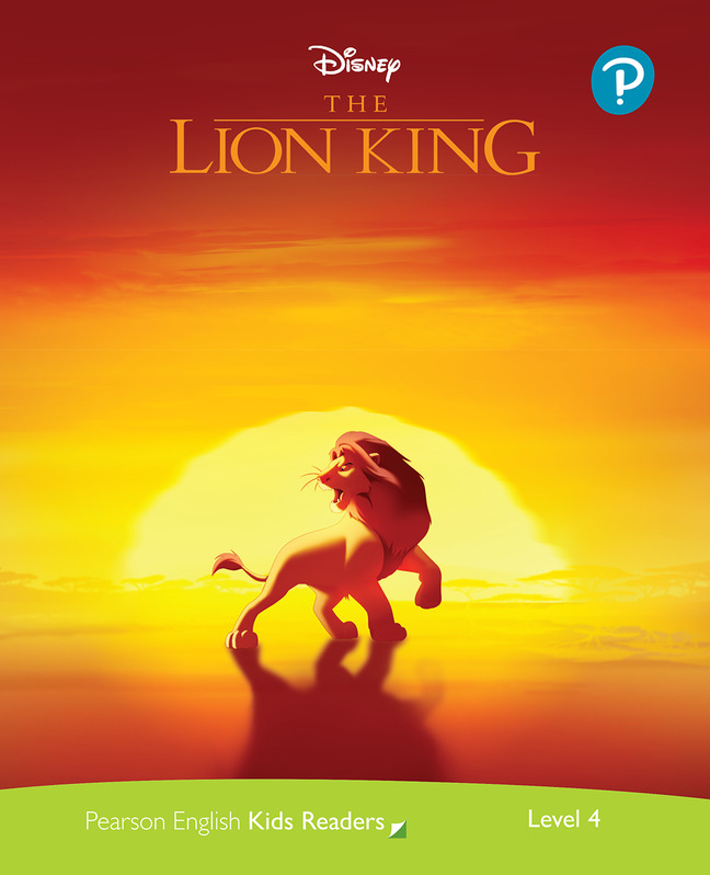 Pearson English Kids Readers: Level 4 The Lion King DISNEY)