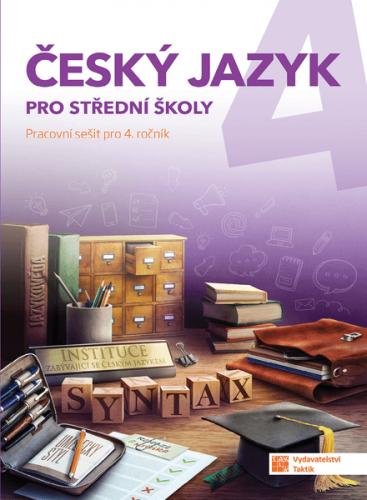 Český jazyk 4 - pracovní sešit pro SŠ
