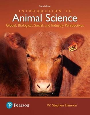 Introduction to Animal Science : Global, Biological, Social and Industry Perspectives