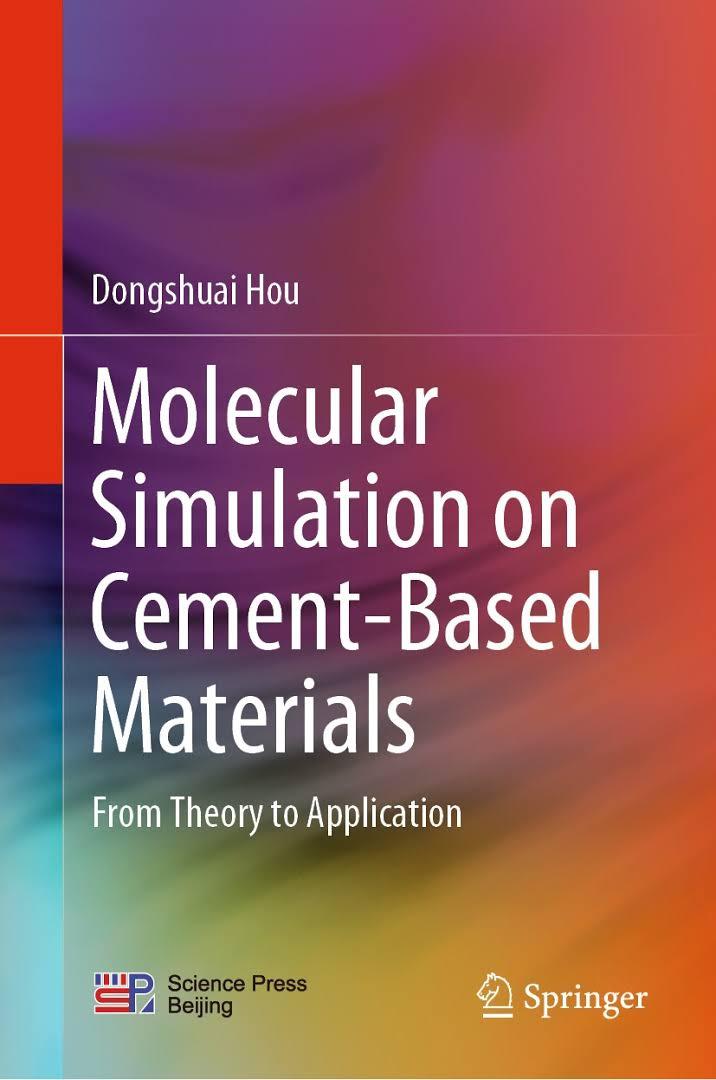 Molecular Simulation on Cement-Based Materials : From Theory to Application