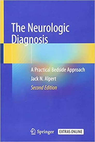 The neurologic Diagnosis: A Practical Bedside Approach 2012