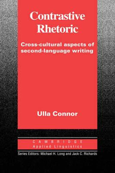 Contrastive Rhetoric : Cross-Cultural Aspects of Second Language Writing