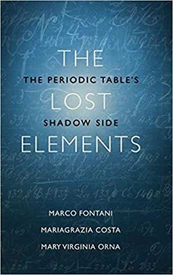 The Lost Elements: The Periodic Table´s Shadow Side