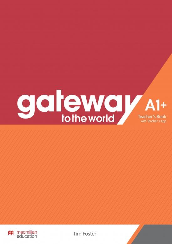 Gateway to the World A1+ - Teacher's Book with Teacher's App
