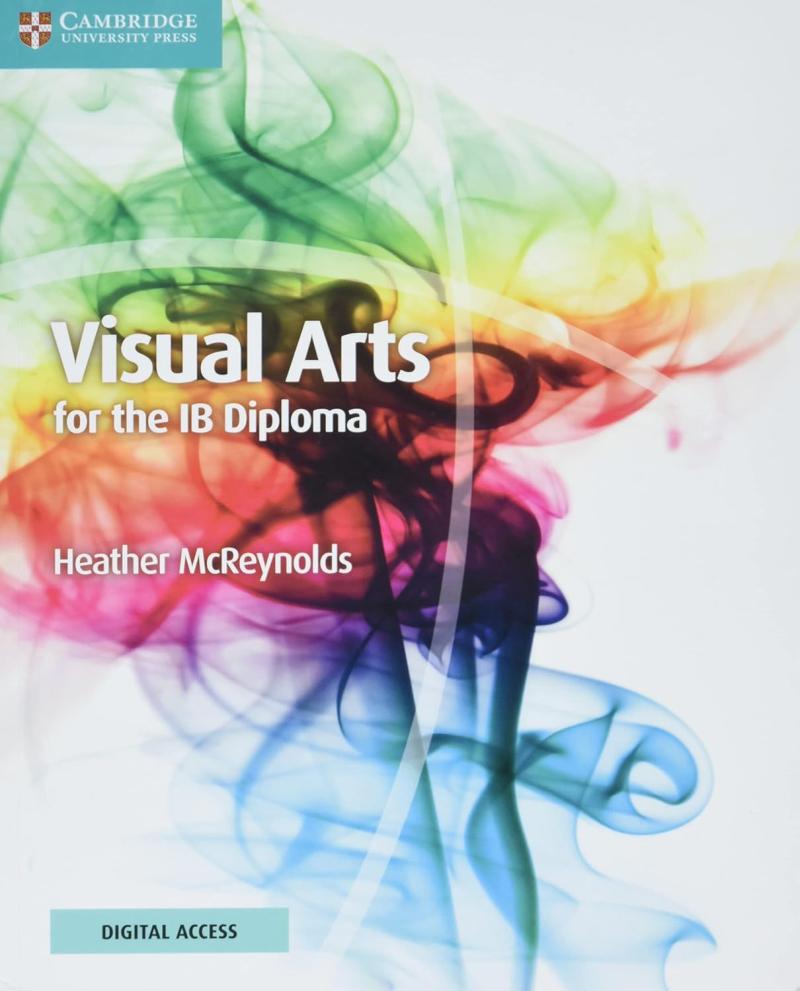 Visual Arts for the IB Diploma Coursebook with Digital Access (2 Years) New Edition