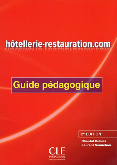 Hotellerie-Restauration.com: Guide pédagogique, 2. édition