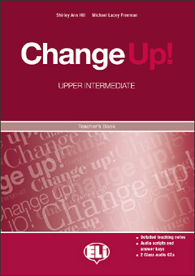 Change up! Upper Intermediate: Teacher´s Book + 2 Class Audio CDs