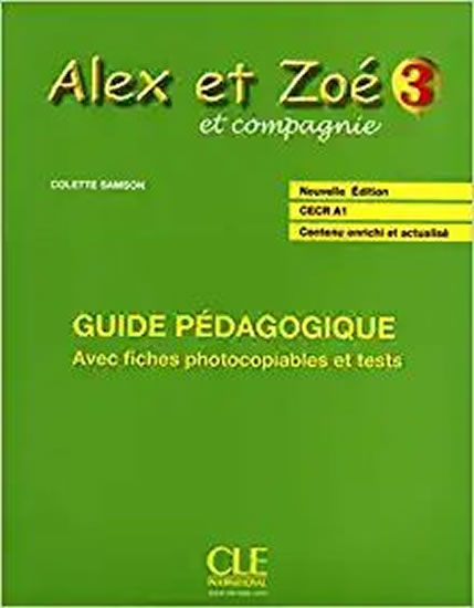 Alex et Zoé 3: Guide pédagogique