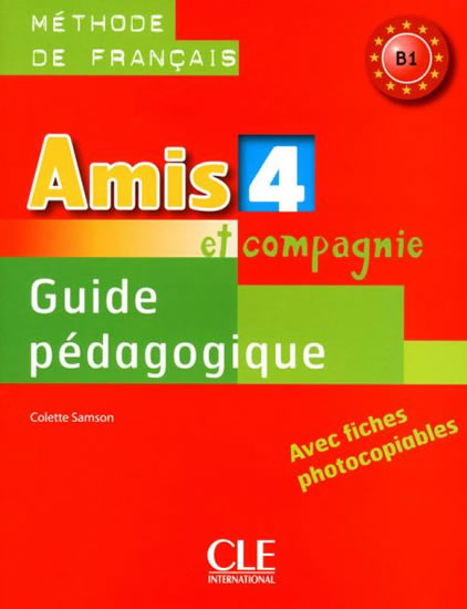 Amis et compagnie 4: Guide pédagogique