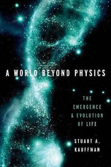 A World Beyond Physics : The Emergence and Evolution of Life