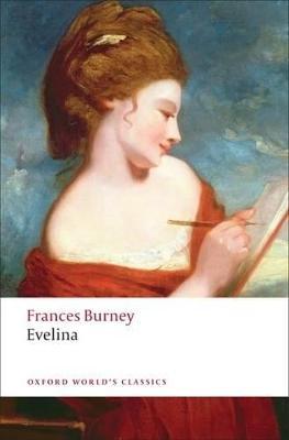 Evelina: Or the History of A Young Lady´s Entrance into the World
