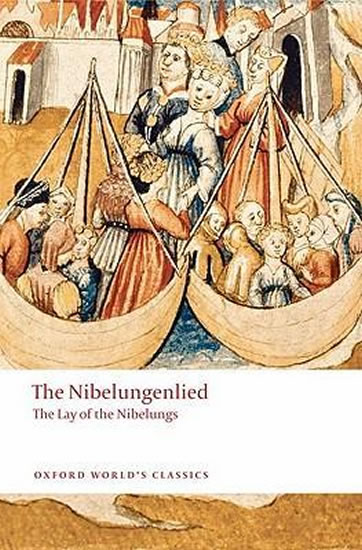 The Nibelungenlied: The Lay of the Nibelungs (Oxford World´s Classics New Edition)