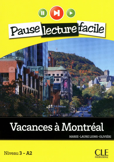 Pause lecture facile 3: Vacances a Montréal + CD
