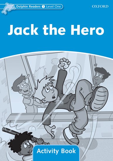 Dolphin Readers 1 - Jack the Hero Activity Book