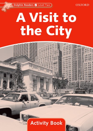 Dolphin Readers 2 - Visit to the City Activity Book