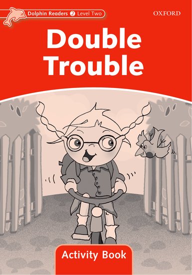 Dolphin Readers 2 - Double Trouble Activity Book