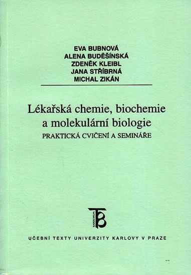Lékařská chemie,biochemie a molekulární biologie - Praktická cvičení a semináře