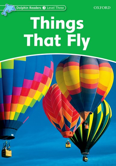 Dolphin Readers 3 - Things That Fly