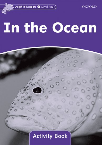 Dolphin Readers 4 - in the Ocean Activity Book
