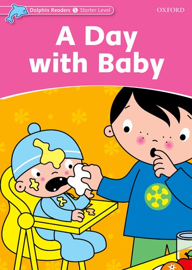 Dolphin Readers Starter - a Day with a Baby