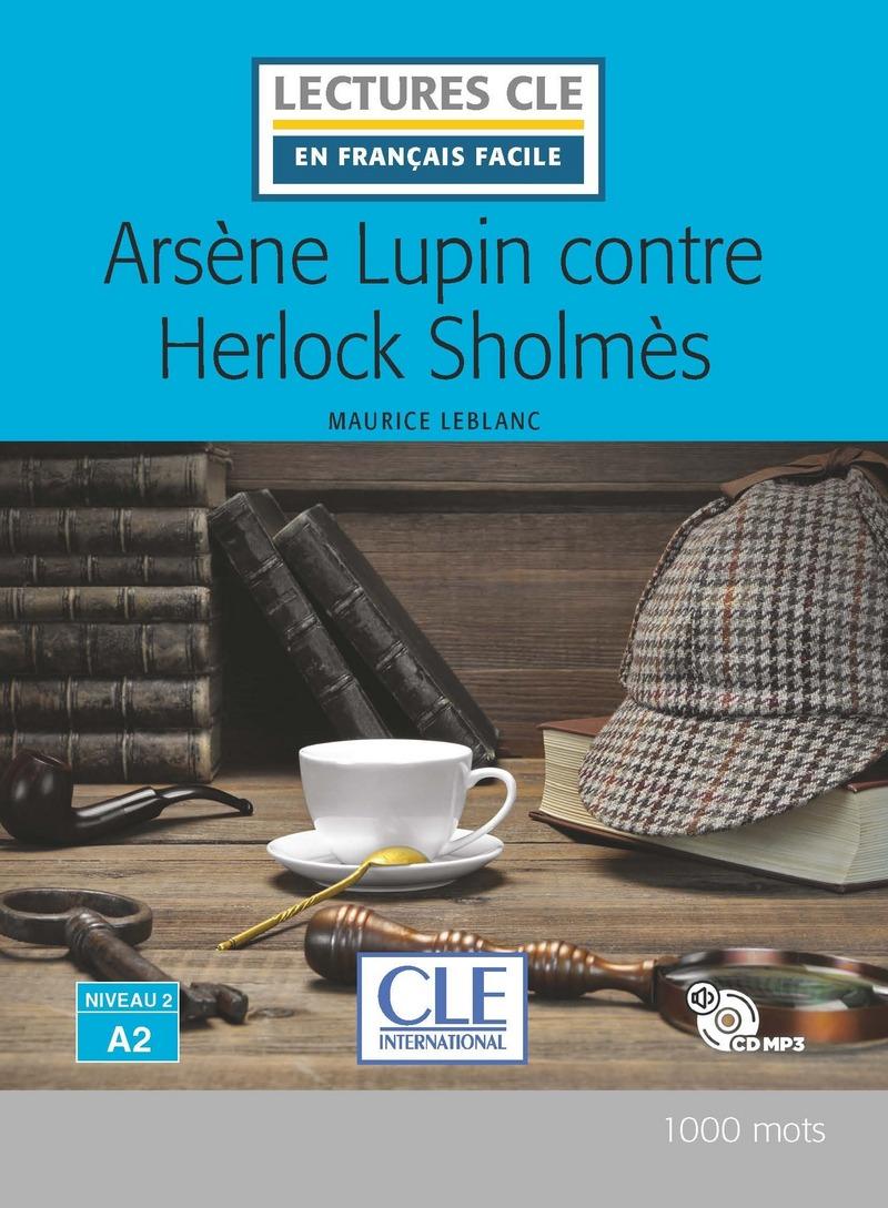 Arsene Lupin contre Herlock Sholmes - Niveau 2/A2 - Lecture CLE en français facile - Livre + CD