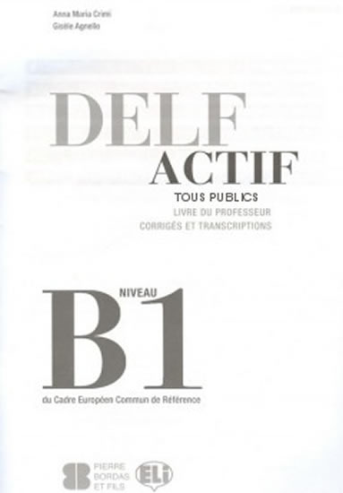 DELF Actif B1 Tous Publics - Guide du professeur