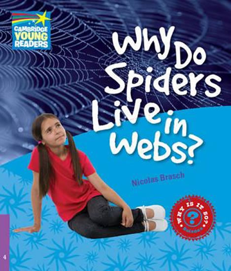 Cambridge Factbooks 4: Why do spiders live in webs?