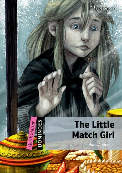 Dominoes Second Edition Level Quick Starter - the Little Match Girl